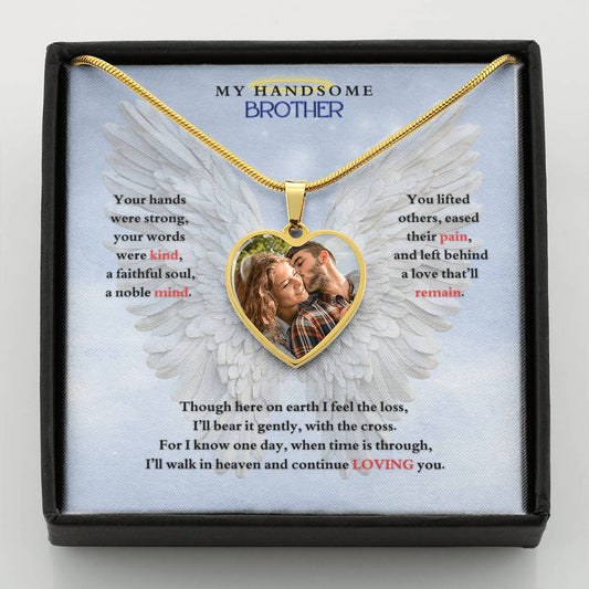 IN LOVING MEMORY OF MY HANDSOME BROTHER HEART NECKLACE