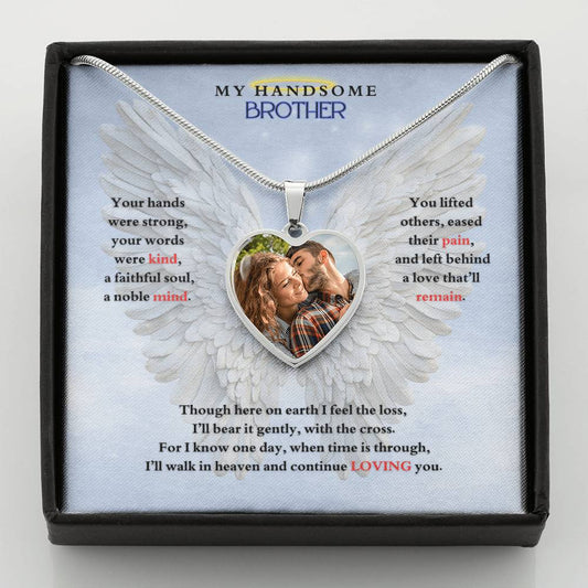 IN LOVING MEMORY OF MY HANDSOME BROTHER HEART NECKLACE