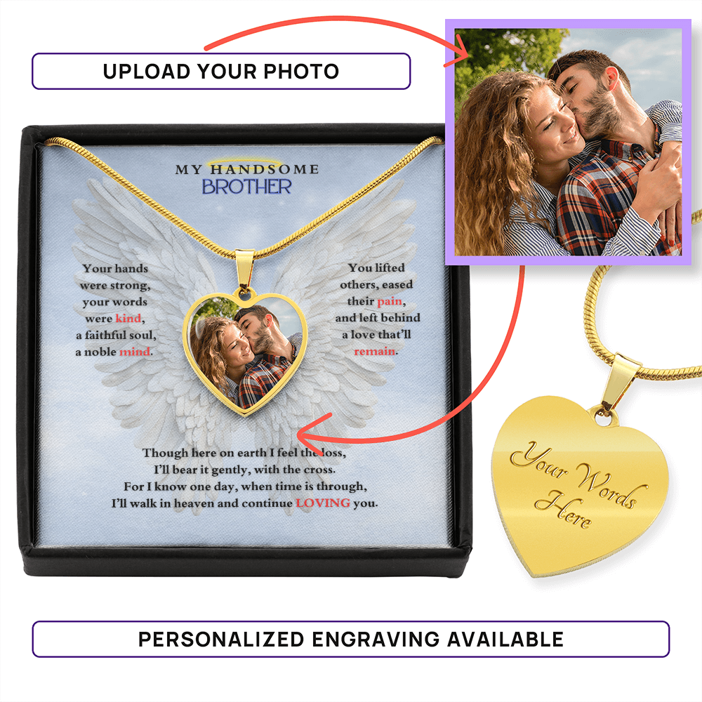 IN LOVING MEMORY OF MY HANDSOME BROTHER HEART NECKLACE