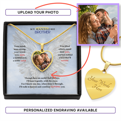 IN LOVING MEMORY OF MY HANDSOME BROTHER HEART NECKLACE